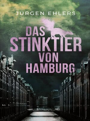 cover image of Das Stinktier von Hamburg